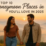 Top 10 Honeymoon Places in India You’ll Love in 2025